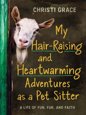 cover image of My Hair-Raising and Heartwarming Adventures as a Pet Sitter